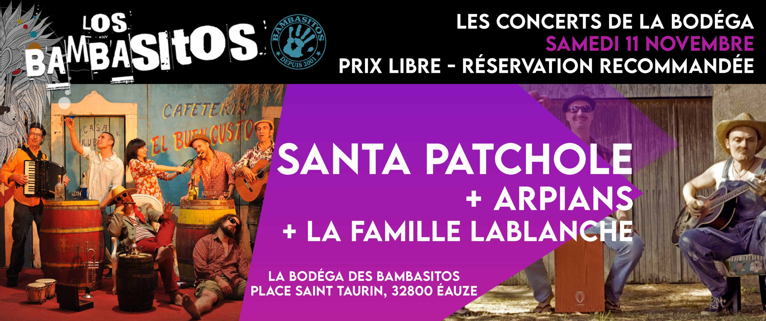 SANTA PATCHOLE + ARPIANS + LA FAMILLE LABLANCHE