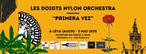 Découvrez “Primera Vez” – Le nouveau spectacle des Doigts Nylon Orchestra 