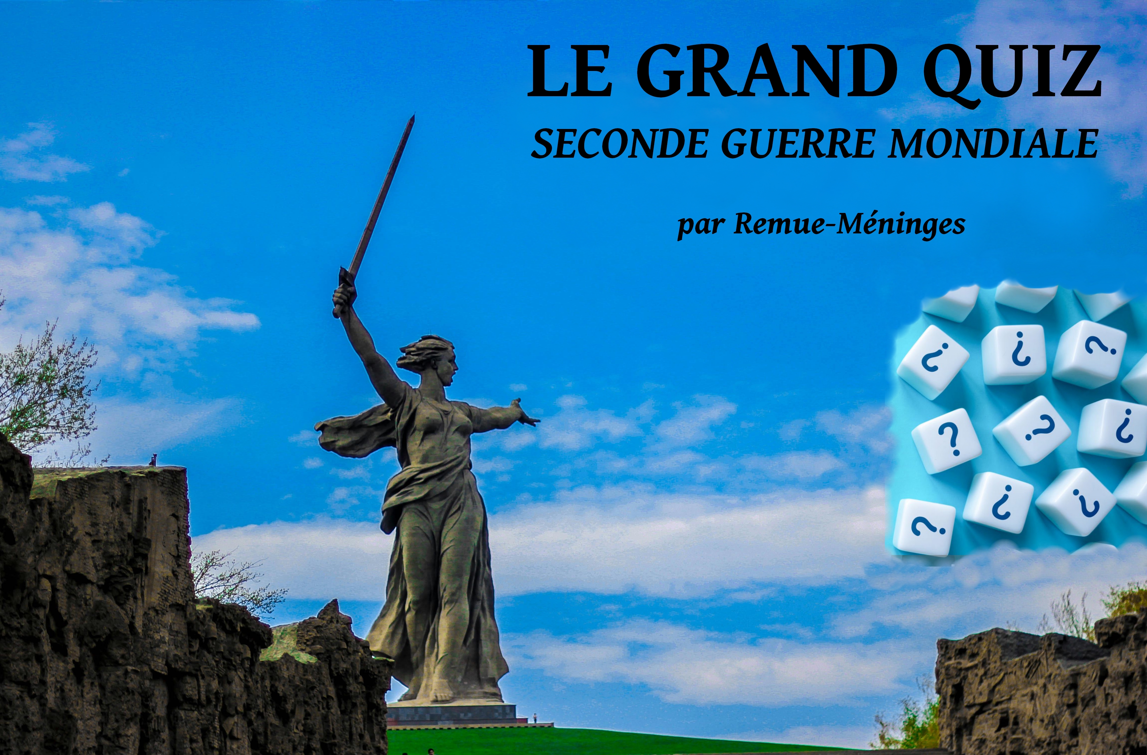 Le Grand Quiz “La Seconde Guerre Mondiale”