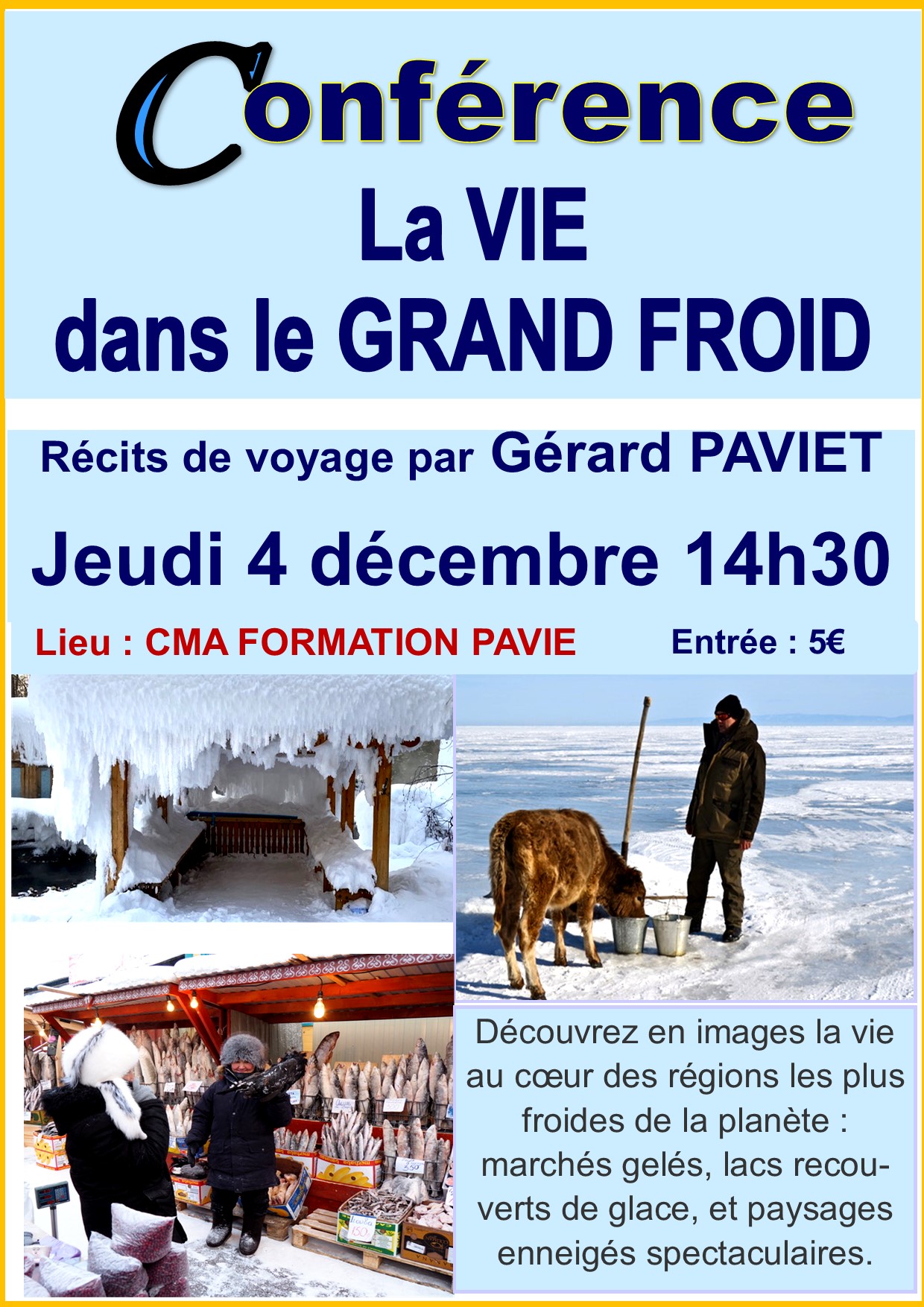 La vie dans le grand froid